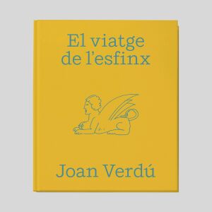 Libro ilustrado El viatge de l’esfinx, del artista Joan Verdú